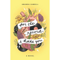 For The Record, I Hate You - Paperback