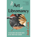 The Art of Libromancy: On Selling Books and Reading Books in the Twenty-First Century - Paperback
