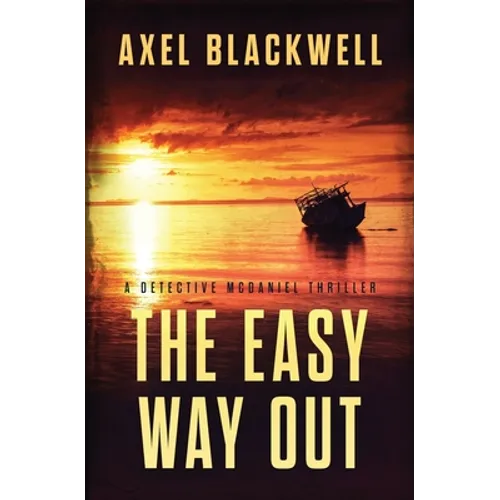 The Easy Way Out: A Detective McDaniel Thriller - Paperback