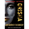 Orisha: ¿De quién es tu cabeza? - Paperback