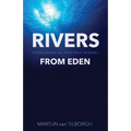 Rivers from Eden: Establishing the Apostolic Mindset - Paperback