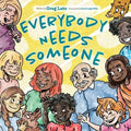 Everybody Needs Someone - Paperback