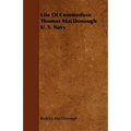 Life Of Commodore Thomas MacDonough U. S. Navy - Paperback