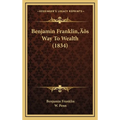 Benjamin Franklin's Way To Wealth (1834) - Hardcover