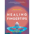 Healing at Your Fingertips: Quick Fixes from the Art of Jin Shin - Paperback