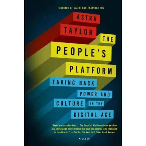The People's Platform: Taking Back Power and Culture in the Digital Age - Paperback