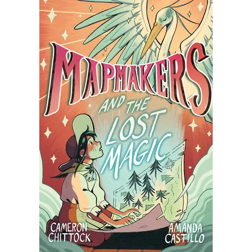 Mapmakers and the Lost Magic: (A Graphic Novel) - Paperback