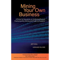 Mining Your Own Business: A Primer for Executives on Understanding and Employing Data Mining and Predictive Analytics - Hardcover