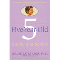 Your Five-Year-Old: Sunny and Serene - Paperback