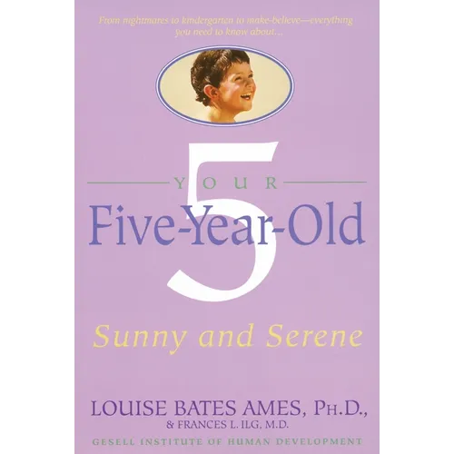Your Five-Year-Old: Sunny and Serene - Paperback