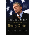 Redeemer, Second Edition: The Life of Jimmy Carter - Paperback