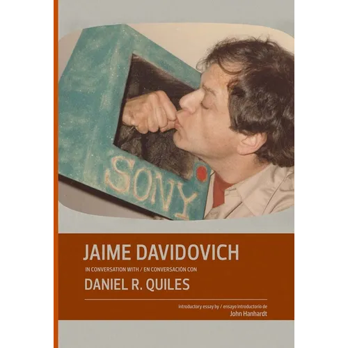 Jaime Davidovich in Conversation with Daniel R. Quiles - Hardcover