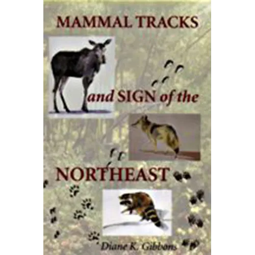 Mammal Tracks and Sign of the Northeast - Paperback