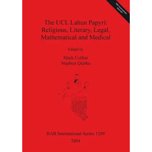 The UCL Lahun Papyri: Religious, Literary, Legal, Mathematical and Medical - Paperback