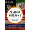 The Clash of Kingdoms: What the Bible Says about Russia, Isis, Iran, and the End Times - Paperback