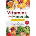 Vitamins and Minerals - Powerhouse of The Body - Paperback