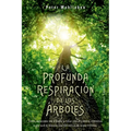 Profunda Respiracion de Los Arboles, La - Paperback