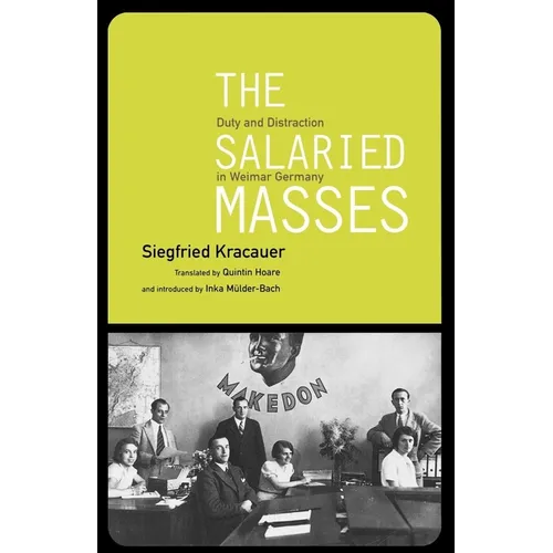 The Salaried Masses: Duty and Distraction in Weimar Germany - Paperback