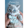 Chicken Soup for the Soul: Me and My Cat - Paperback
