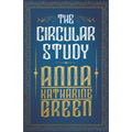 The Circular Study: Amelia Butterworth - Volume 3 - Paperback