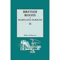 British Roots of Maryland Families II - Paperback
