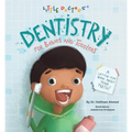 Dentistry for Babies and Toddlers: A Lift-The-Flap Book about Your Teeth! - Board Book