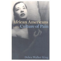 African Americans and the Culture of Pain - Paperback