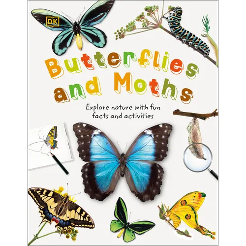 Butterflies and Moths: Explore Nature with Fun Facts and Activities - Hardcover