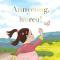 Annyeong, Korea! - Paperback