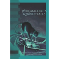 Whigmaleeries & Wives' Tales - Paperback