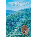Growing Up in the Blue Ridge Mountains of Virginia: A Memoir - Paperback