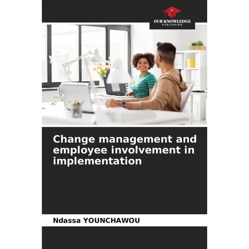 Change management and employee involvement in implementation - Paperback