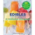 Edibles for Beginners: A Cannabis Cookbook - Paperback