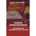 Human Consciousness - The Impact of Language and Culture - Paperback