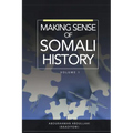 Making Sense of Somali History: Volume 1 - Paperback