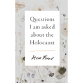 Questions I Am Asked about the Holocaust - Hardcover