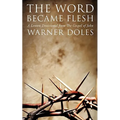 The Word Became Flesh - Paperback