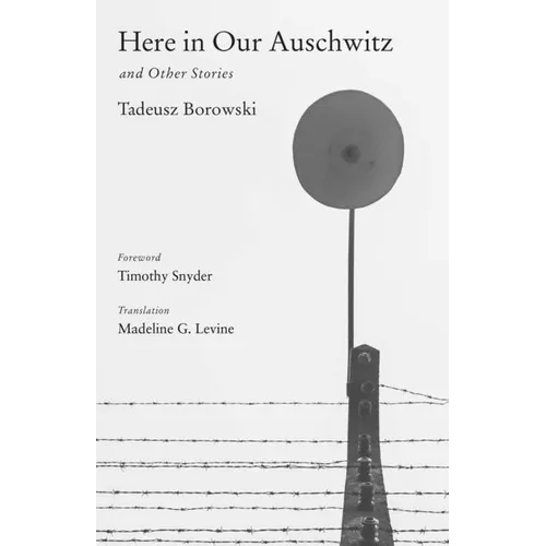 Here in Our Auschwitz and Other Stories - Hardcover