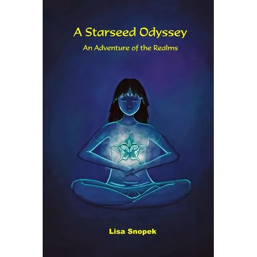 A Starseed Odyssey: An Adventure of the Realms - Paperback