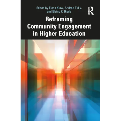 Reframing Community Engagement in Higher Education - Paperback