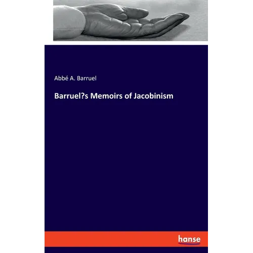 Barruel's Memoirs of Jacobinism - Paperback