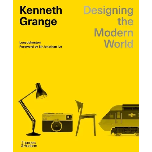 Kenneth Grange: Designing the Modern World - Hardcover