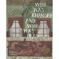 Who Was Changed and Who Was Dead - Paperback