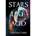 Stars Like Acid: Book One - Hardcover