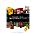 Consumer Society in American History: A Reader - Paperback
