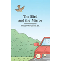 The Bird and the Mirror - Paperback
