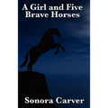 A Girl and Five Brave Horses - Paperback