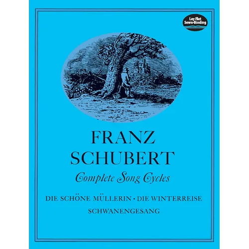 Complete Song Cycles: Die Schöne Müllerin, Die Winterreise, Schwanengesang - Paperback