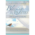 Blessings and Prayers for Caregivers - Paperback