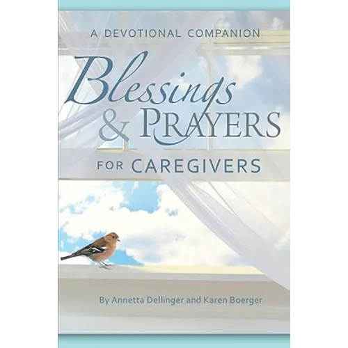Blessings and Prayers for Caregivers - Paperback